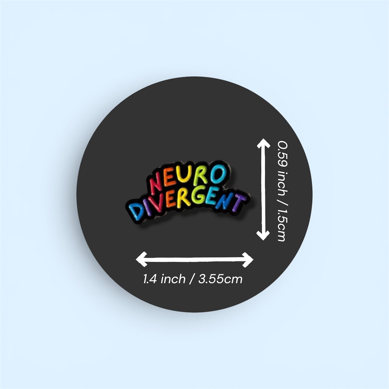 Neurodivergent pin with size measurements on a black circle against a light blue background