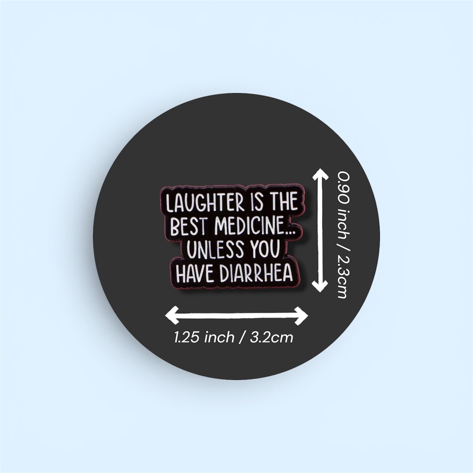 Pin with 'Laughter is the best medicine... unless you have diarrhea' text on a black background with measurements.