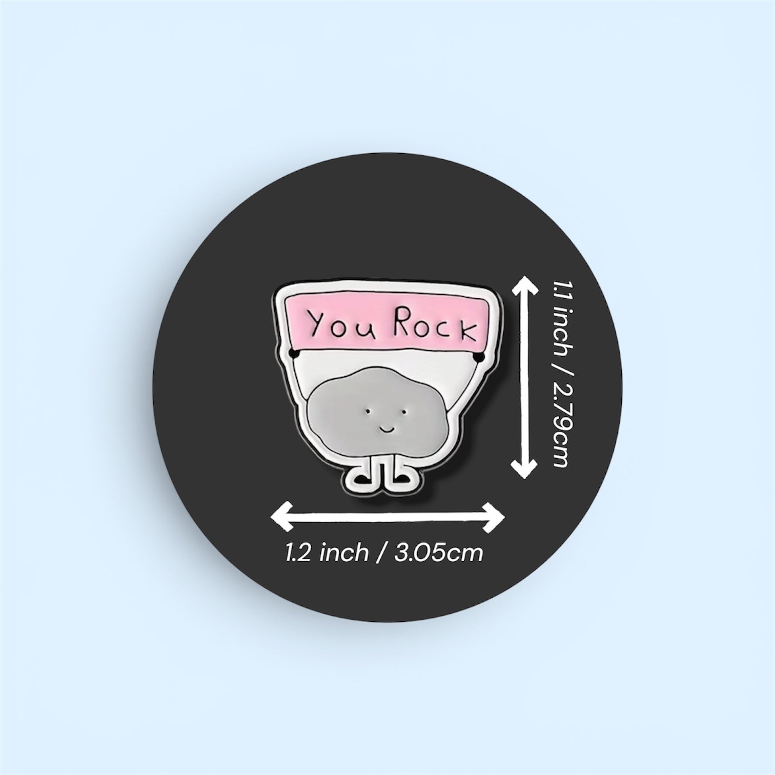 Pin with 'You Rock' text and a rock design, shown on a black circle with measurements.