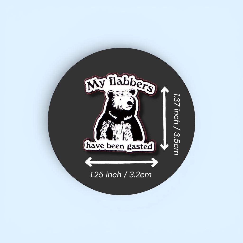 The "My Flabbers Have Been Gasted" Bear Enamel Pin