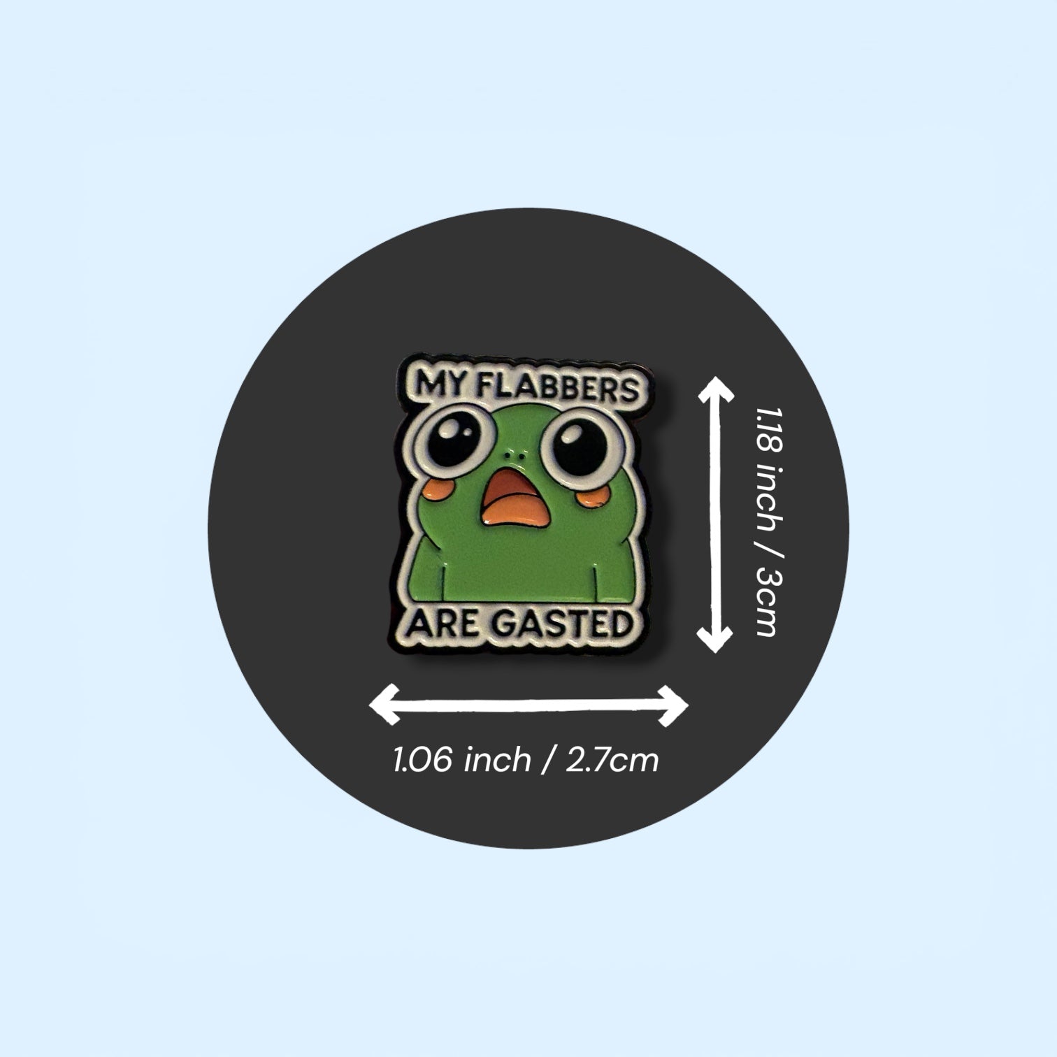 The "My Flabbers Are Gasted" Frog Enamel Pin