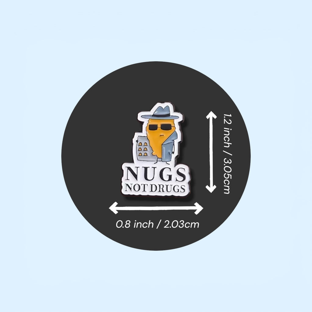 The "Nugs Not Drugs" Enamel Pin