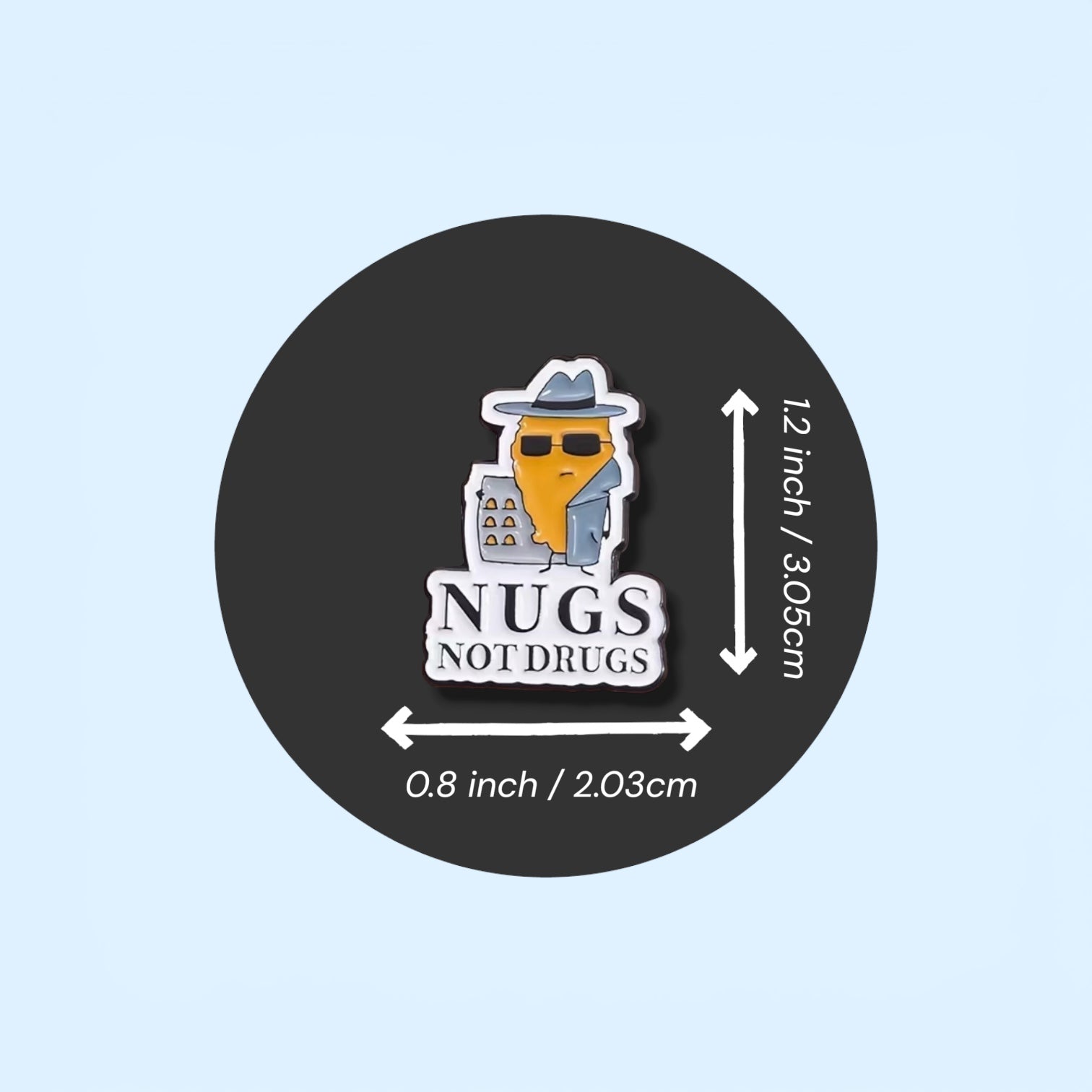 The "Nugs Not Drugs" Enamel Pin